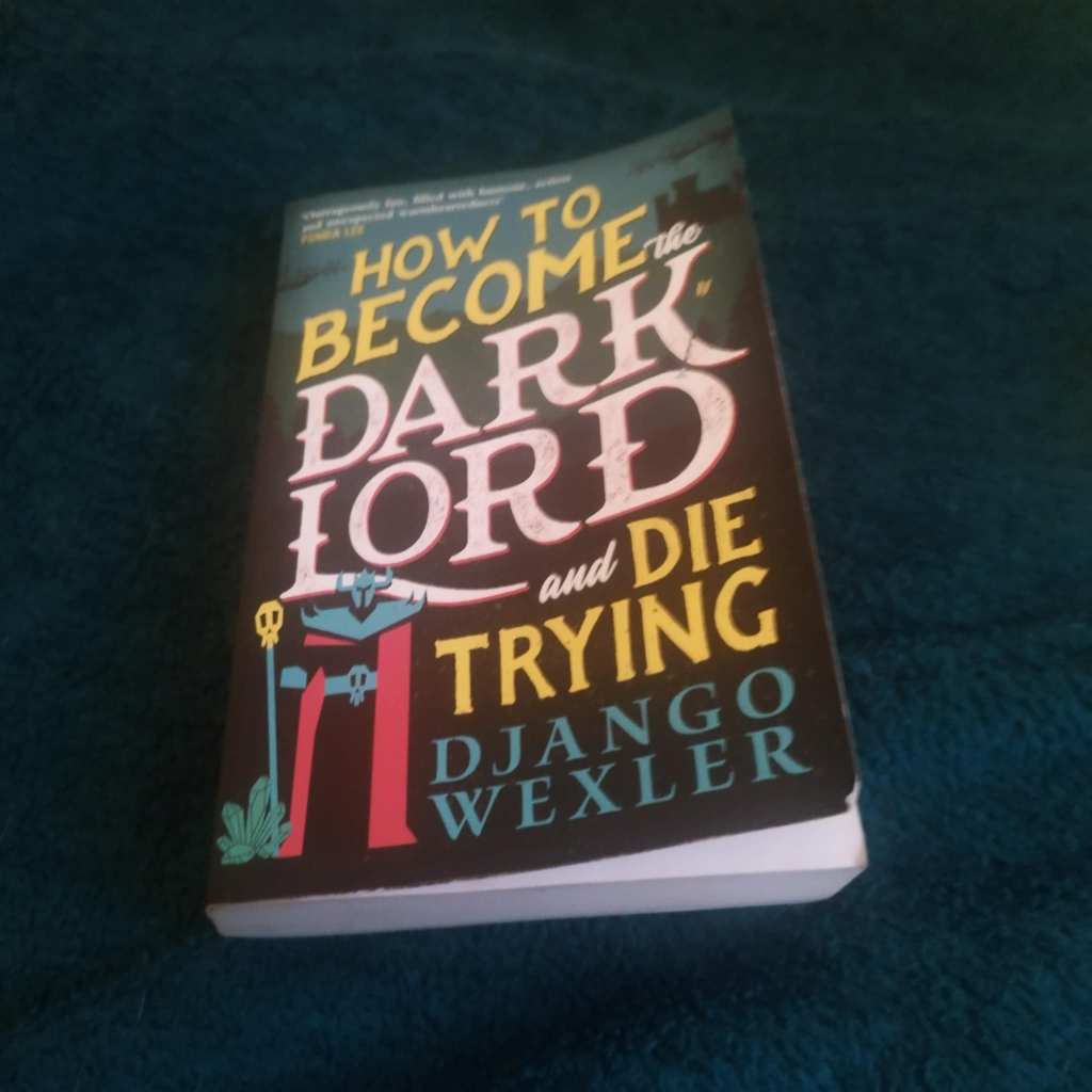 How to Become the Dark Lord and Die Trying&nbsp;Review.